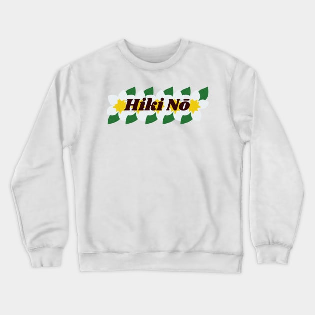 hiki nō plumeria with leaves | hawaii slang saying expression ʻōlelo hawaii Crewneck Sweatshirt by maplunk